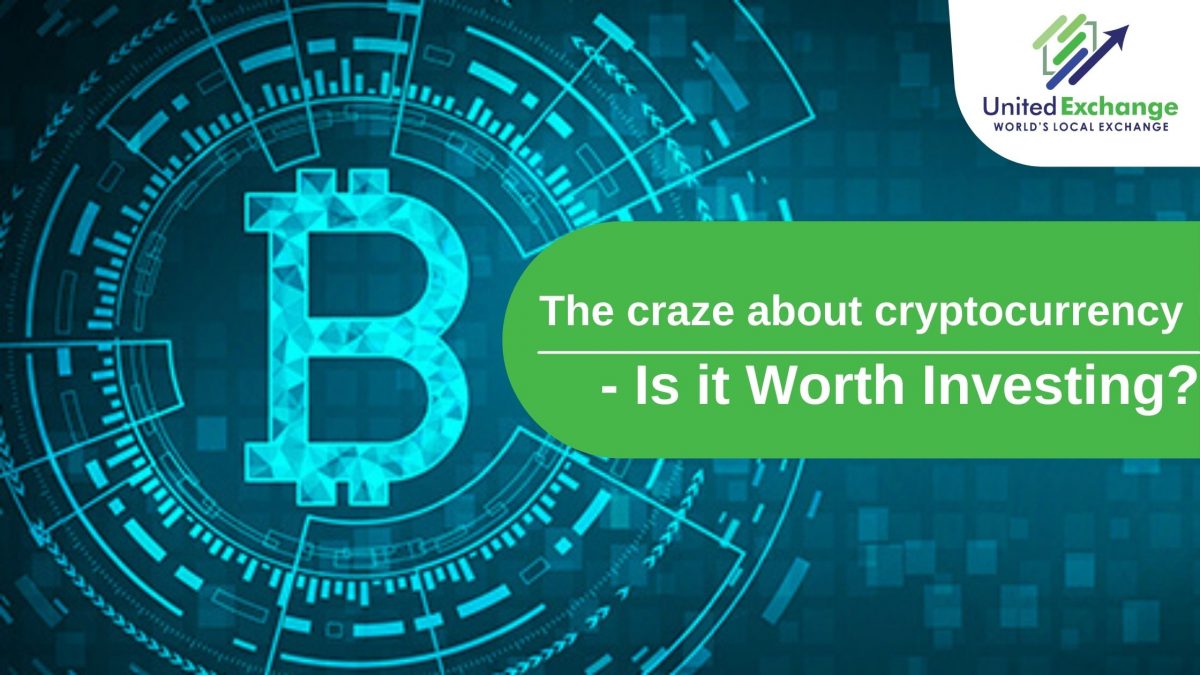 The craze about cryptocurrency- Is it Worth Investing?